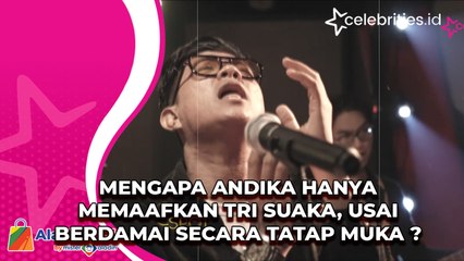 Mengapa Andika Hanya Memaafkan Tri Suaka, Usai Berdamai Secara Tatap Muka