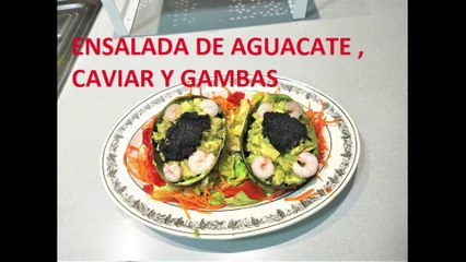 RECETA DE ENSALADA DE AGUACATE, GAMBAS Y CAVIAR