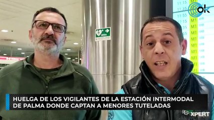 Huelga de los vigilantes de la Estación Intermodal de Palma donde captan a menores tuteladas