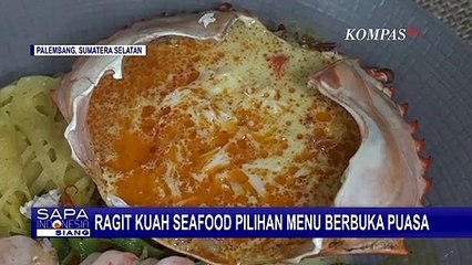 Télécharger la video: Sensasi Nikmat Berbuka Puasa dengan Ragit Seafood Makanan Khas Palembang