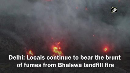 Delhi: Locals continue to bear the brunt of fumes from Bhalswa landfill fire