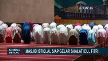 Masjid Istiqlal Siap Gelar Shalat Idul Fitri, Kapasitas Jemaah 100%!