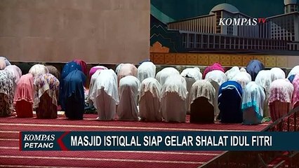 Download Video: Masjid Istiqlal Siap Gelar Shalat Idul Fitri, Kapasitas Jemaah 100%!