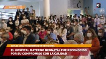 El Hospital Materno Neonatal fue reconocido por su compromiso con la calidad