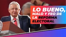 Reforma Electoral de AMLO con cosas buenas, malas y ridículas: Hernán Gómez