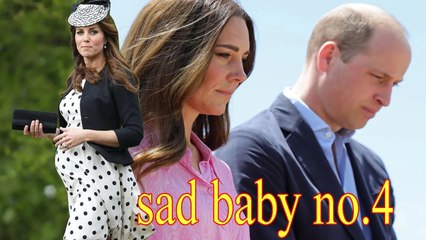 William was upset when Kate announced their fourth child, now is not the right time to have it