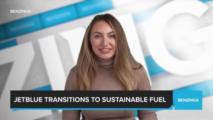 JetBlue Transitions to Sustainable Fuel