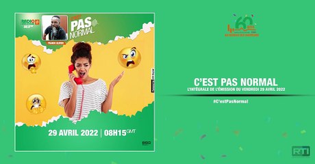 C'est pas normal du 27 avril 2022 par Franck Olivier [ Radio Côte d'Ivoire ]