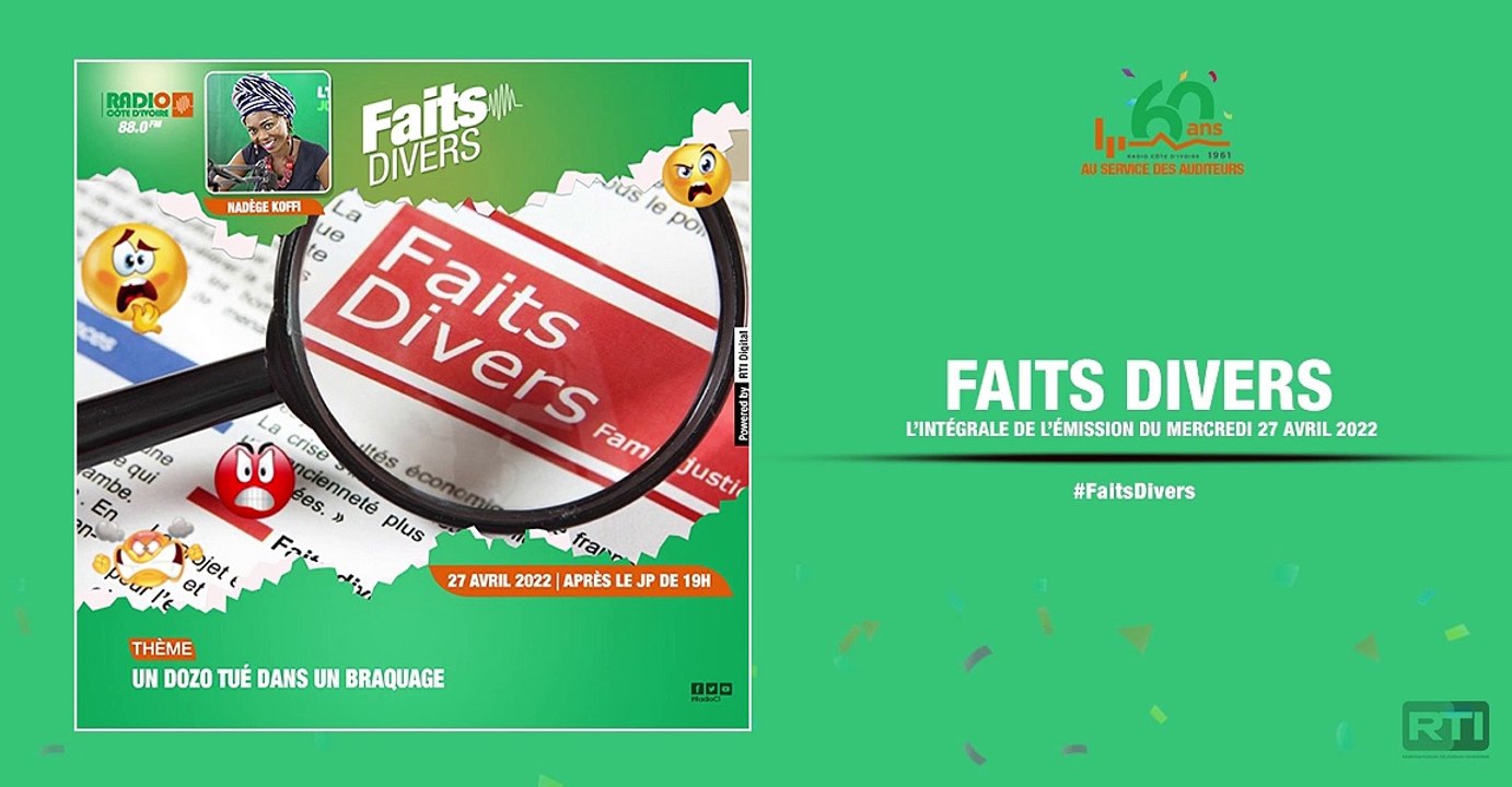 Faits divers du 27 avril 2022 par Nadège Koffi [ Radio Côte d'Ivoire ]