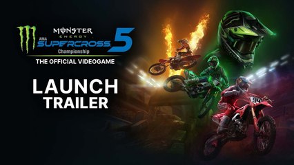 Monster Energy Supercross 5 - Launch Trailer