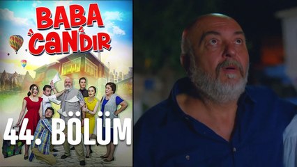 Baba Candır 44. Bölüm