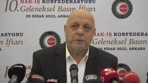 Hak-İş Genel Başkanı Mahmut Arslan: Asgari Ücret Temmuzda 6 Aylık Enflasyonun Üzerinde Artırılmalı