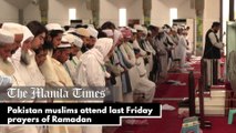 Pakistan muslims attend last Friday prayers of Ramadan