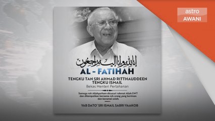 Belasungkawa | PM ucap takziah pemergian Tengku Ahmad Rithauddeen