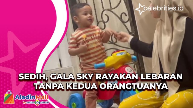 Sedih, Gala Sky Rayakan Lebaran Tanpa Kedua Orangtuanya