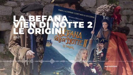 La Befana vien di Notte 2 - Le origini - Recensione con Chiara Pizzimenti