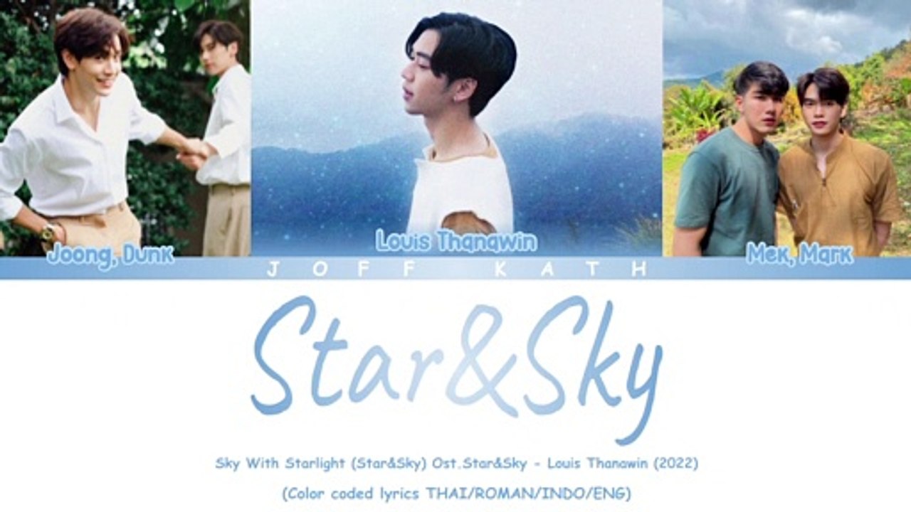 Sky With Starlight (Star&Sky) Ost.Star&Sky - Louis Thanawin LYRICS THAI/ROMAN/INDO/ENG