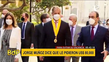 Jorge Muñoz denuncia que intentaron sobornarlo para evitar su vacancia