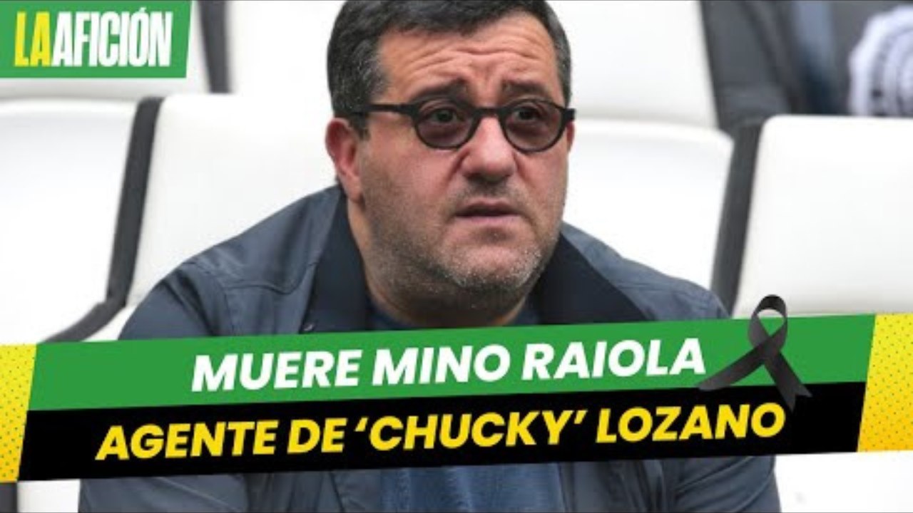 Murió Mino Raiola, representante del 'Chucky' Lozano, a los 54 años