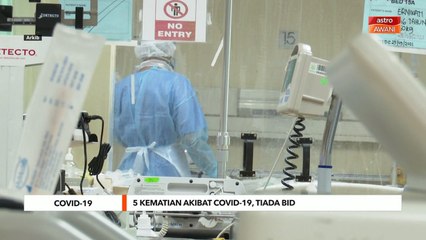 COVID-19 | 5 kematian akibat COVID-19, tiada BID