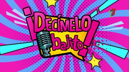 Decímelo Bajito - Sábado 30 Abril 2022