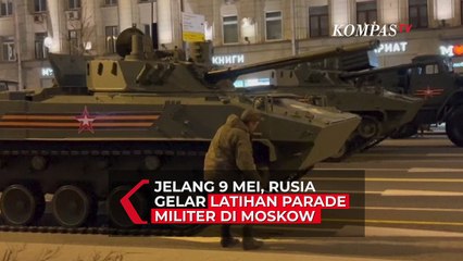 Jelang 9 Mei, Rusia Gelar Latihan Parade Militer di Moskow