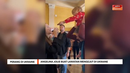 Perang di Ukraine | Angelina Jolie buat lawatan mengejut di Ukraine