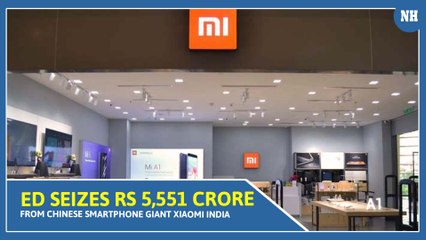 ED seizes Rs 5,551 crore from Chinese Smartphone giant Xiaomi India