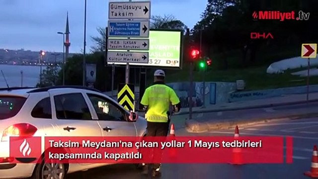 Taksim Meydanı'na çıkan yollar 1 Mayıs tedbirleri kapsamında kapatıldı