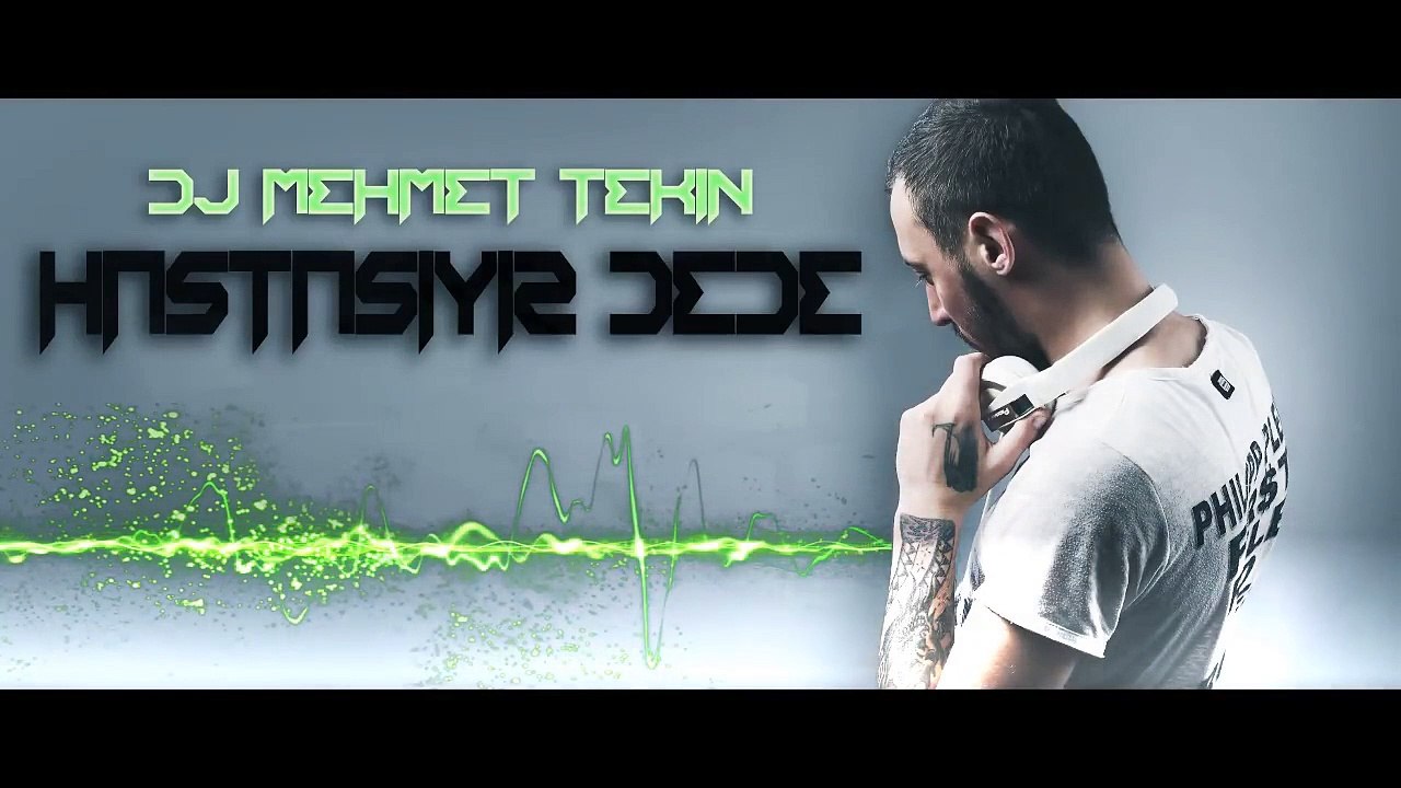 DJ MEHMET TEKİN - HASTASIYIZ DEDE 2015