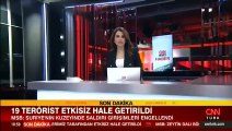 19 PKK/YPG’li terörist etkisiz hale getirildi