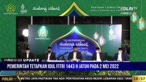 PRESISI Update : Hasil Sidang Isbat, Pemerintah Tetapkan Idul Fitri 1443 H Jatuh Pada 2 Mei 2022