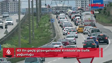 43 ilin geçiş güzergahındaki Kırıkkale'de trafik yoğunluğu