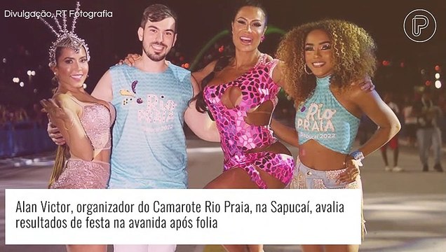 Camarotes da Sapucaí avaliam resultado da folia após desfiles: 'Saldo é positivo', garante Alan Victor