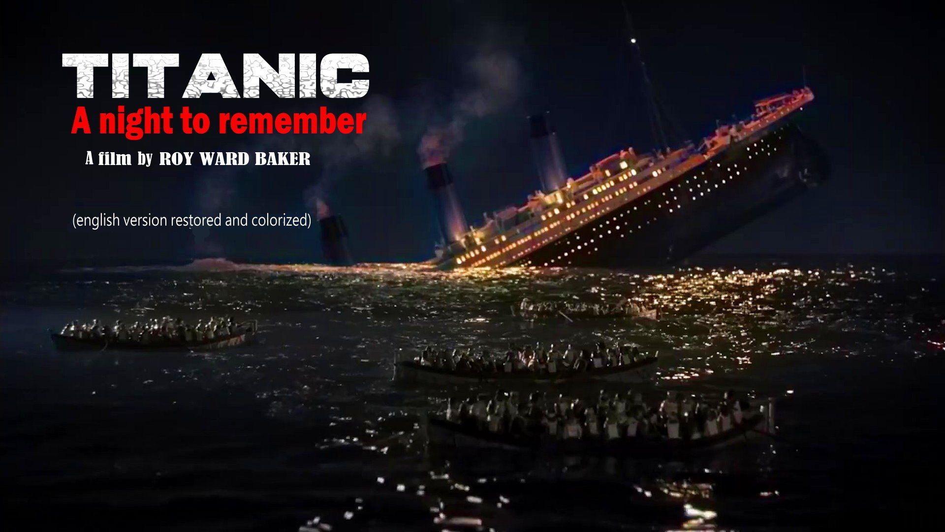 Titanic - A Night to Remember (1958) HD (English version restored and  colored)