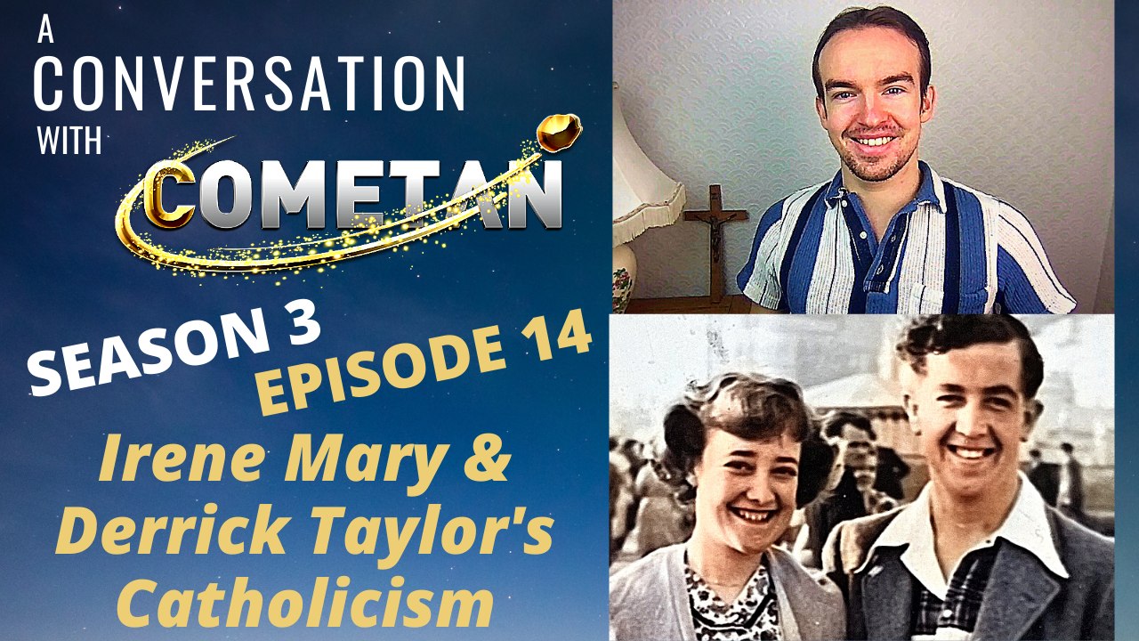 A Conversation with Cometan | Season 3 Episode 14 | Irene Mary & Derrick Taylor's Traditionalist Catholicism