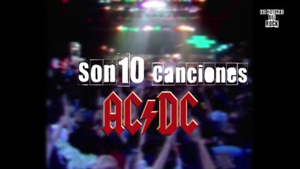 Son 10 canciones de Ac/Dc | Las Historias Del Rock
