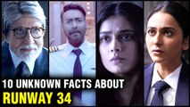 10 Interesting And Unknown Facts About Runway 34 | Ajay Devgn, Amitabh Bachchan, Rakul Preet