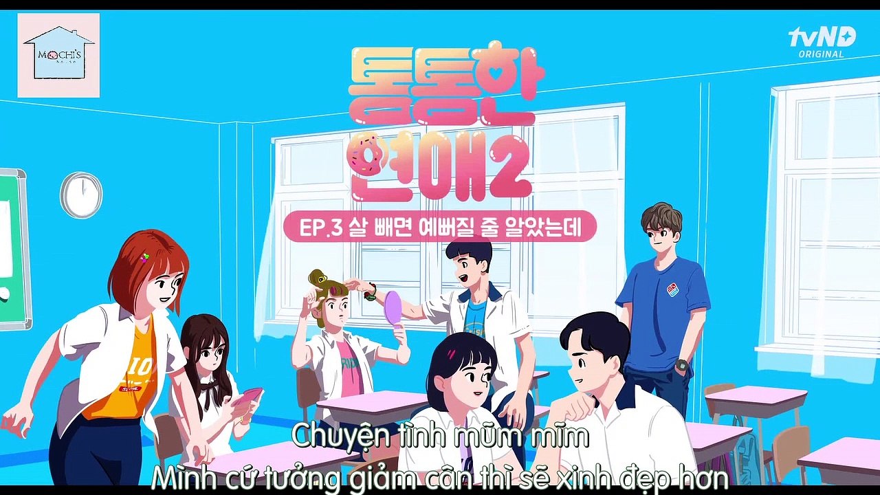 [Vietsub]  Chuyện tình mũm mĩm- SS2- Ep03 - Mình cứ tưởng giảm cân xong thì sẽ trở nên xinh đẹp