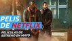 Películas de estreno en  Netflix para mayo de 2022
