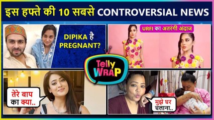 Dipika Hides Pregnancy? Urfi B0ld Avatar, Saba Ibrahim Announces Marriage|10 Most Controversial News