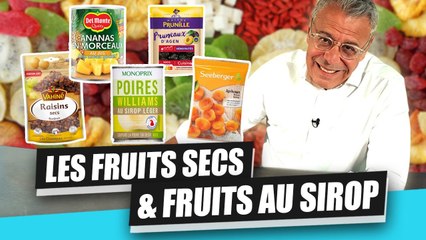 FRUITS SECS & FRUITS AU SIROP : C'EST VALIDÉ!