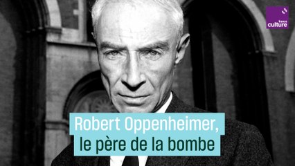 Les regrets d'Oppenheimer, le père de la bombe