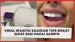 Viral Wanita Bagikan Tips Nekat Sikat Gigi Pakai Sampo, Diklaim Bisa Bikin Gigi Putih