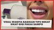 Viral Wanita Bagikan Tips Nekat Sikat Gigi Pakai Sampo, Diklaim Bisa Bikin Gigi Putih