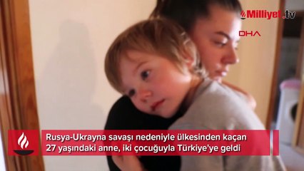 Ukrayna'da evi bombalanan Albina, iki çocuğuyla Türkiye'ye sığındı