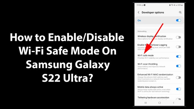 How to Enable/Disable Wi-Fi Safe Mode On Samsung Galaxy S22 Ultra?