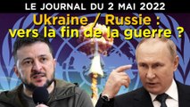 Russie/Ukraine : vers la fin de la guerre ? - JT du lundi 2 mai 2022