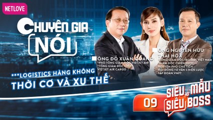 Chuyên Gia Nói | Siêu Mẫu Và Siêu Boss - Tập 09