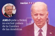 AMLO pide a Biden no excluir países de la Cumbre de las Américas